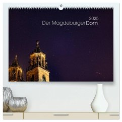 Der Magdeburger Dom 2025 (hochwertiger Premium Wandkalender 2025 DIN A2 quer), Kunstdruck in Hochglanz