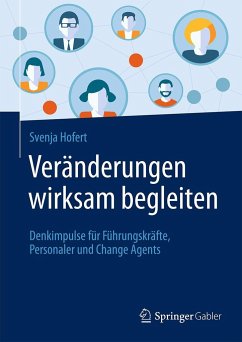 Veränderungen wirksam begleiten - Hofert, Svenja