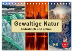 Gewaltige Natur - bedrohlich und schön (Tischkalender 2025 DIN A5 quer), CALVENDO Monatskalender - Calvendo;Roder, Peter