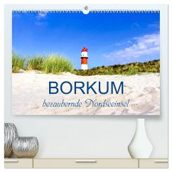 Borkum, bezaubernde Nordseeinsel (hochwertiger Premium Wandkalender 2025 DIN A2 quer), Kunstdruck in Hochglanz
