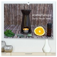 Aromatherapie - Düfte für die Seele (hochwertiger Premium Wandkalender 2025 DIN A2 quer), Kunstdruck in Hochglanz