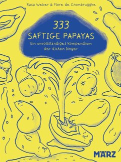 333 saftige Papayas - Rasa Weber & Flore de Crombrugghe