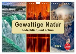 Gewaltige Natur - bedrohlich und schön (Wandkalender 2025 DIN A4 quer), CALVENDO Monatskalender - Calvendo;Roder, Peter