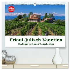 Friaul-Julisch Venetien - Italiens schöner Nordosten (hochwertiger Premium Wandkalender 2025 DIN A2 quer), Kunstdruck in Hochglanz