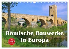 Römische Bauwerke in Europa (Wandkalender 2025 DIN A3 quer), CALVENDO Monatskalender