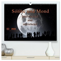 Sonne und Mond - faszinierend und anziehend (hochwertiger Premium Wandkalender 2025 DIN A2 quer), Kunstdruck in Hochglanz