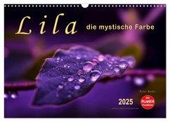 Lila - die mystische Farbe (Wandkalender 2025 DIN A3 quer), CALVENDO Monatskalender - Calvendo;Roder, Peter