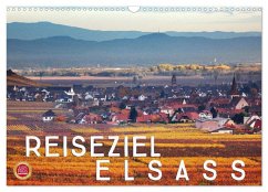 Reiseziel Elsass (Wandkalender 2025 DIN A3 quer), CALVENDO Monatskalender