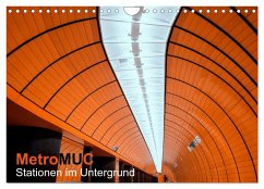 MetroMUC, Stationen im Untergrund Münchens (Wandkalender 2025 DIN A4 quer), CALVENDO Monatskalender
