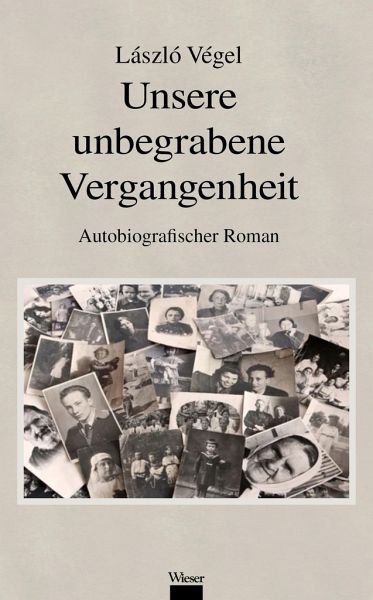 Unsere unbegrabene Vergangenheit Unsere unbegrabene Vergangenheit