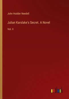 Julian Karslake's Secret. A Novel