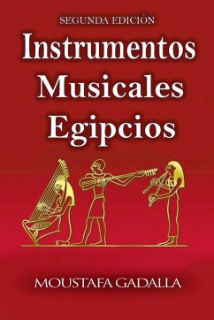 Instrumentos Musicales Egipcios - Gadalla, Moustafa