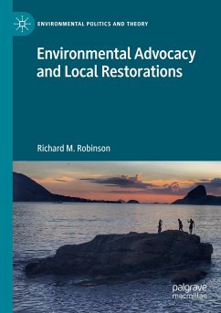 Environmental Advocacy and Local Restorations - Robinson, Richard M.