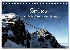 Grüezi . Landschaften in der Schweiz (Tischkalender 2025 DIN A5 quer), CALVENDO Monatskalender