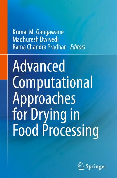 Advanced Computational Approaches for Drying in Food Processing Advanced Computational Approaches for Drying in Food Processing