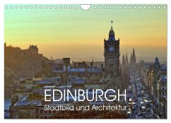 EDINBURGH Stadtbild und Architektur (Wandkalender 2025 DIN A4 quer), CALVENDO Monatskalender