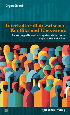 Interkulturalität zwischen Konflikt und Koexistenz - Straub, Jürgen