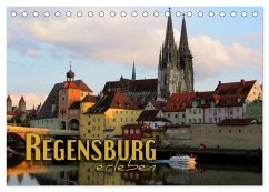 Regensburg erleben (Tischkalender 2025 DIN A5 quer), CALVENDO Monatskalender