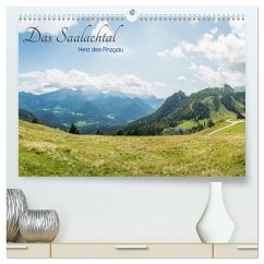 Das Saalachtal - Herz des Pinzgau (hochwertiger Premium Wandkalender 2025 DIN A2 quer), Kunstdruck in Hochglanz - Calvendo;Ackermann, Enrico