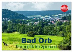 Bad Orb - Romantik im Spessart (Wandkalender 2025 DIN A2 quer), CALVENDO Monatskalender - Calvendo;Dürr, Brigitte