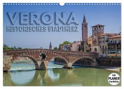 VERONA Historisches Stadtherz (Wandkalender 2025 DIN A3 quer), CALVENDO Monatskalender - Calvendo;Viola, Melanie