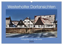 Westerholter Dorfansichten (Wandkalender 2025 DIN A2 quer), CALVENDO Monatskalender