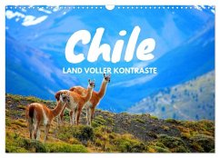 Chile - Land voller Kontraste (Wandkalender 2025 DIN A3 quer), CALVENDO Monatskalender - Calvendo;Tischer, Daniel