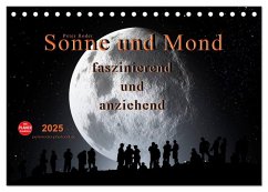 Sonne und Mond - faszinierend und anziehend (Tischkalender 2025 DIN A5 quer), CALVENDO Monatskalender