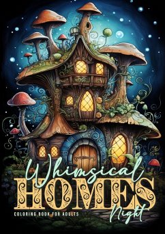 Whimsical Homes NIght Coloring Book for Adults - Publishing, Monsoon;Grafik, Musterstück