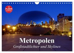 Metropolen. Großstadtlichter und Skylines (Wandkalender 2025 DIN A4 quer), CALVENDO Monatskalender - Calvendo;Stanzer, Elisabeth