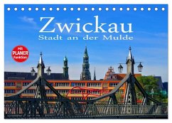 Zwickau - Stadt an der Mulde (Tischkalender 2025 DIN A5 quer), CALVENDO Monatskalender