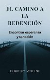 El camino a la redención El camino a la redención