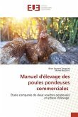 Manuel d'élevage des poules pondeuses commerciales