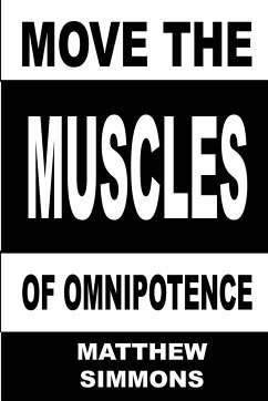 Move the Muscles of Omnipotence - Simmons, Matthew