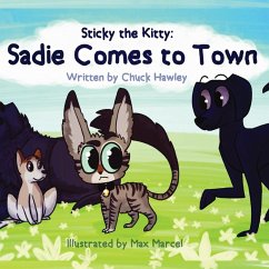 Sticky the Kitty - Sadie Comes to Town - Hawley, Chuck; Marcel, Max