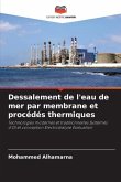 Dessalement de l'eau de mer par membrane et procédés thermiques