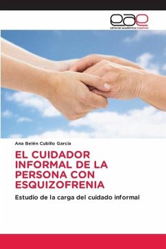 EL CUIDADOR INFORMAL DE LA PERSONA CON ESQUIZOFRENIA - Cubillo García, Ana Belén