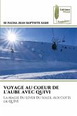 VOYAGE AU COEUR DE L'AUBE AVEC QUIVI