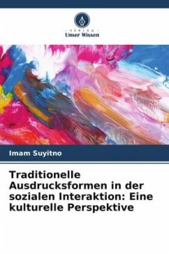 Traditionelle Ausdrucksformen in der sozialen Interaktion: Eine kulturelle Perspektive - Suyitno, Imam