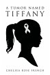 A Tumor Named Tiffany - Bild 1