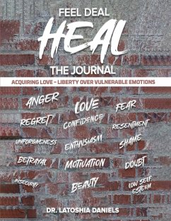 Feel Deal Heal Journal - Daniels, Latoshia