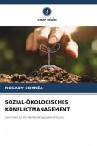 SOZIAL-ÖKOLOGISCHES KONFLIKTMANAGEMENT