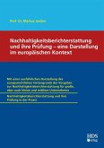 Nachhaltigkeitsberichterstattung (ESRS) und ihre Prüfung - eine Darstellung im europäischen Kontext (eBook, PDF)