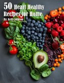 50 Heart Healthy Recipes for Home