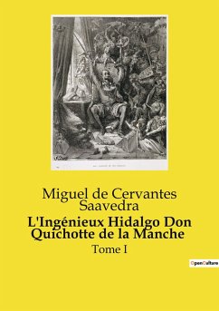 L'Ingénieux Hidalgo Don Quichotte de la Manche - De Cervantes Saavedra, Miguel