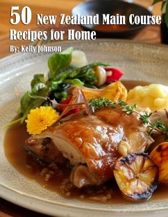 50 New Zealand Main Course Recipes for Home - Johnson, Kelly