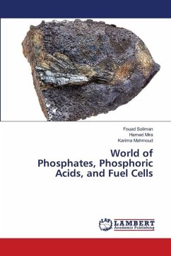 World of Phosphates, Phosphoric Acids, and Fuel Cells - Soliman, Fouad;Mira, Hamed;Mahmoud, Karima