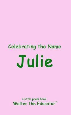 Celebrating the Name Julie (eBook, ePUB)