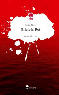 Briefe in Rot. Life is a Story - story.one - Rieker, Sabine