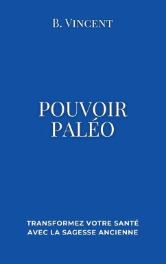 Pouvoir paleo - Vincent, B.